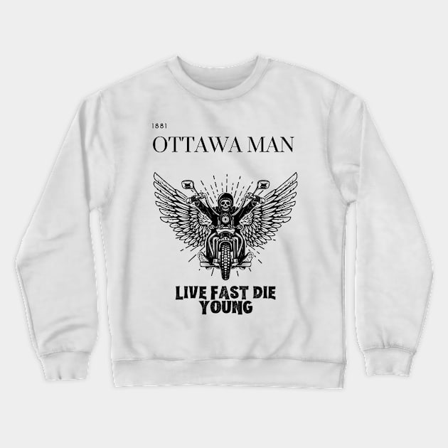 live fast die young motorcycle ottawa man design Crewneck Sweatshirt by hasanclgn